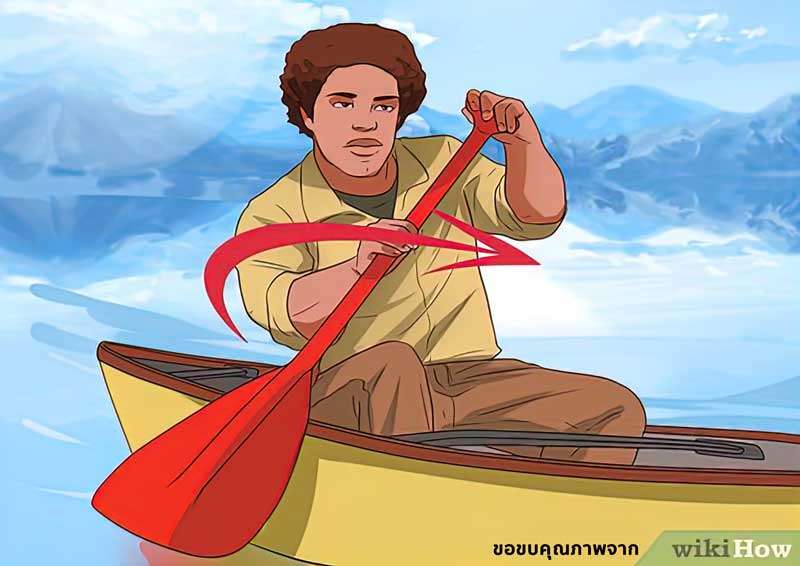 วิธีพายเรือแคนูอย่างถูกวิธี